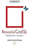 Operación Crisálida by Jaime Larrain Ayuso