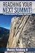 Reaching Your Next Summit!: 9 Vertical Lessons for Leading with Impact