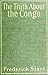 The Truth About the Congo: The Truth About the Congo