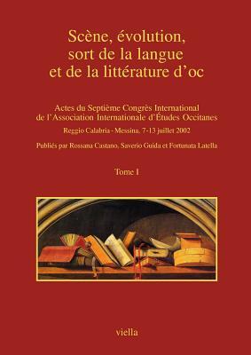 Scene, Evolution, Sort de la Langue Et de la Litterature d'Oc (Fuori Collana)