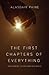 The First Chapters of Everything by Alasdair Paine