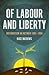 Of Labour and Liberty: Distributism in Victoria 1891-1966 (Politics)