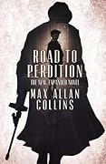 Road to Perdition: The New, Expanded Novel