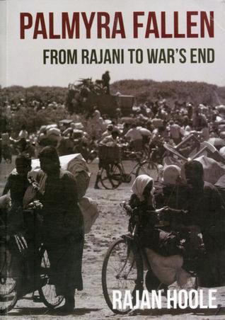 Palmyra Fallen: From Rajani to war's end (Paperback)