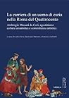 La carriera di un uomo di curia nella Roma del Quattrocento. Ambrogio Massari da Cori, agostiniano: Cultura umanistica e committenza artistica