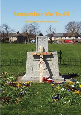 Remember Me to All: The Swanscombe Memorials