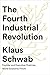 The Fourth Industrial Revol...