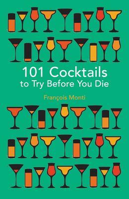 101 Cocktails to try before you die (Hardcover)