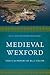 Medieval Wexford: Essays in Memory of Billy Colfer