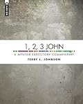 1, 2, 3 John: A Mentor Expository Commentary