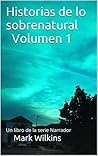 Historias de lo sobrenatural: Un libro de la serie Narrador (Spanish Edition)