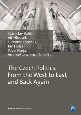 Czech Politics: From West to East and Back Again