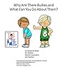 Why Are There Bullies and What Can You Do About Them?: An Interactive book for children and adults (Growth Mindset and Anti-bullying)