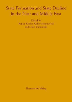 State Formation and State Decline in the Near and Middle East