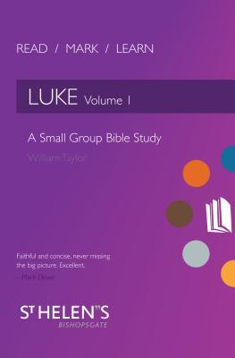 Read Mark Learn: Luke Vol. 1: A Small Group Bible Study