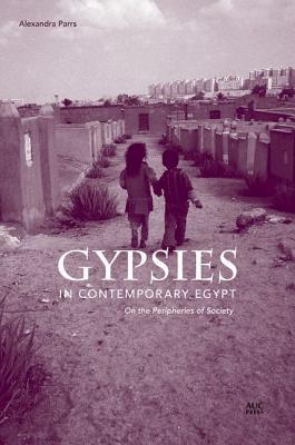 Gypsies in Contemporary Egypt: On the Peripheries of Society