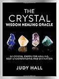 The Crystal Wisdom Healing Oracle