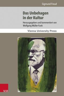Das Unbehagen in Der Kultur: Close Reading Und Rezeptionsgeschichte (Sigmund Freuds Werke) (German Edition)