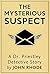 The Mysterious Suspect