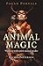 Animal Magic: Working with Spirit Animal Guides (Pagan Portals)