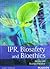 IPR, Biosafety and Bioethics by Goel