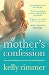 A Mother's Confession by Kelly Rimmer