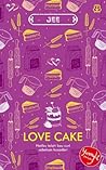Love Cake by Jee Love Cake by Jee