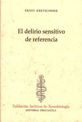 El delirio sensitivo de referencia (Paperback)