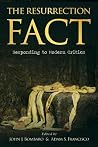The Resurrection Fact by John J. Bombaro The Resurrection Fact by John J. Bombaro