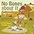 No Bones about It - Archaeology for Kids! : Science for Children Edition - Children's Archaeology Books