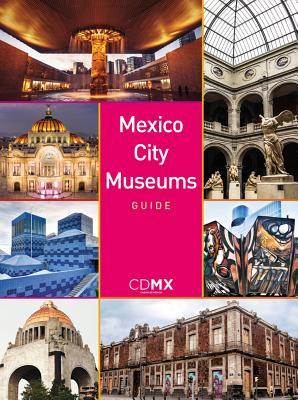 Mexico City Museums Guide (Flexibound)