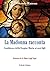 La Madonna racconta: Confidenze della Vergine Maria ai suoi figli (Italian Edition)