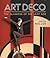 Miller's Art Deco: Living with the Art Deco Style