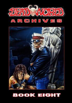 Deadworld Archives: Book Eight