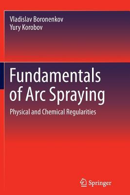 Fundamentals of Arc Spraying: Physical and Chemical Regularities