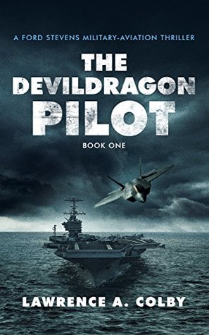 The Devil Dragon Pilot (Ford Stevens Military-Aviation Thriller #1)