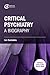 Critical Psychiatry: A Biog...