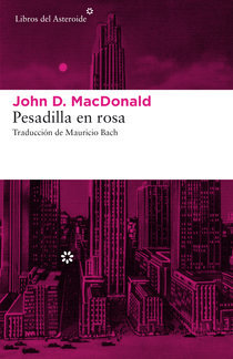 Portada de Pesadilla en rosa, de John D. MacDonald