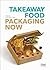 Takeaway Food Packaging Now