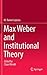 Max Weber and Institutional Theory