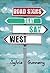 Road Signs That Say West by Sylvia Gunnery