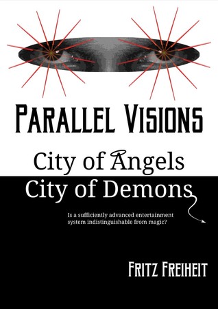 Parallel Visions: City of Angels City of Demons