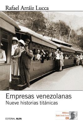 Empresas venezolanas. Nueve historias titánicas