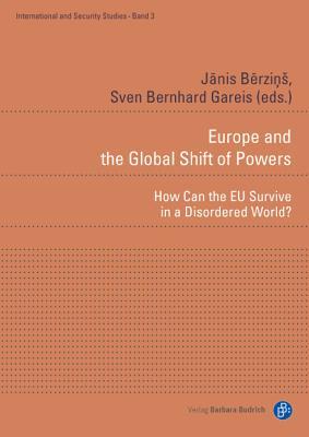 Europe and the Global Shift of Powers STORNO: How Can the EU Survive in a Disordered World? (International and Security Studies)