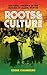 Roots & Culture by Eddie Chambers