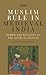Muslim Rule in Medieval Ind...