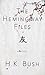 The Hemingway Files by H.K. Bush