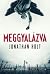 Meggyalázva by Jonathan Holt Meggyalázva by Jonathan Holt