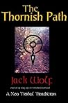 The Thornish Path: A Neo-Tribal Tradition The Thornish Path: A Neo-Tribal Tradition