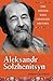 Aleksandr Solzhenitsyn: The Writer Who Changed History